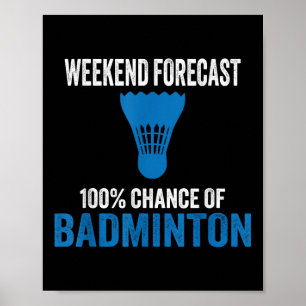 Helgprognos 100% chans för badminton rolig mamma poster