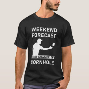 Helgprognos 100% chans för Cornhole T Shirt