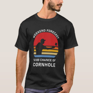 Helgprognos 100% chans för Cornhole T Shirt