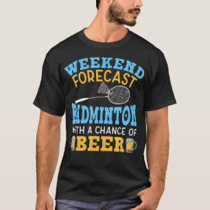 Helgprognos Badminton Och Öl Fågel Shuttle T Shirt