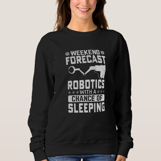 Helgprognos Robotik Med en Chans att Sova T Shirt (Framsida)
