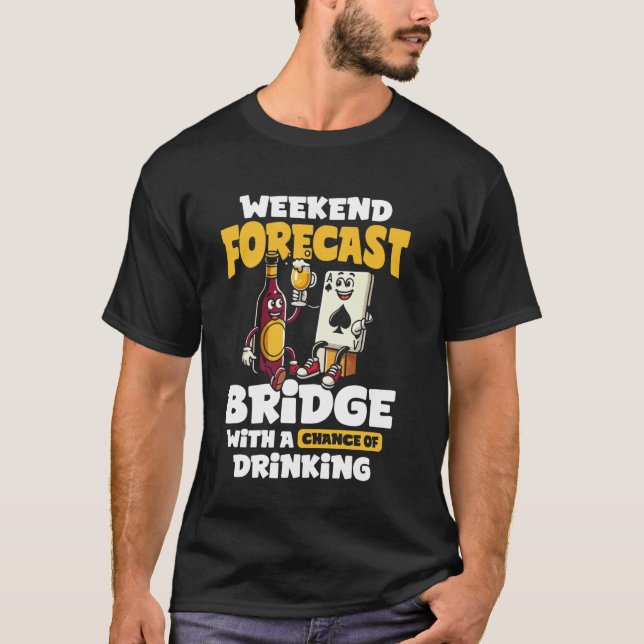 Helgväder Prognos Bridge Spelare T Shirt (Framsida)