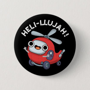Heli-llujah Funny Helicopter Pun Mörk BG Knapp