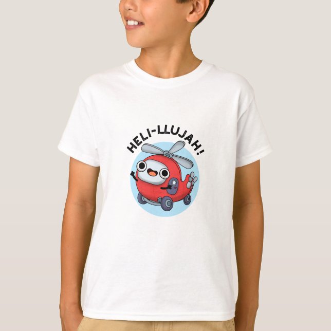 Heli-llujah Funny Helicopter Pun T Shirt (Framsida)