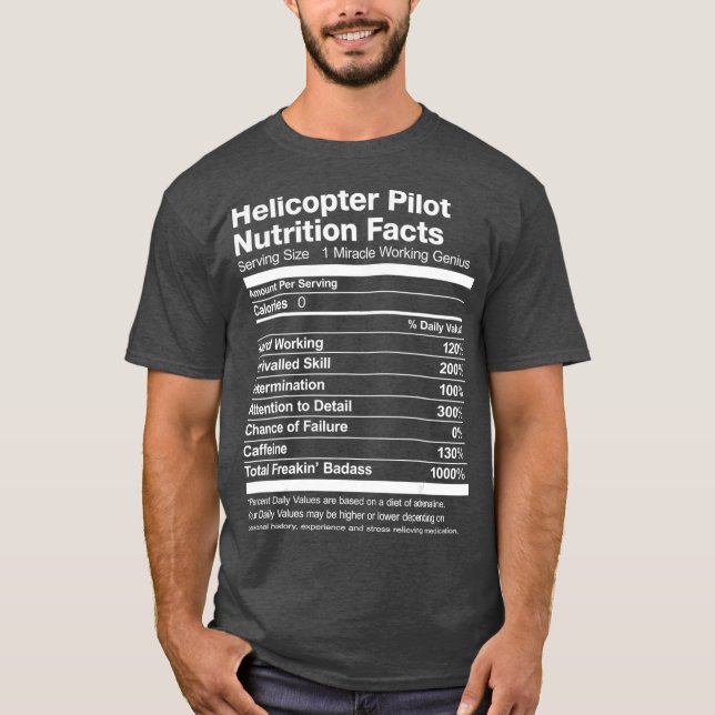 Helicopter Pilot Nutrition Facts Job Funny T Shirt (Framsida)