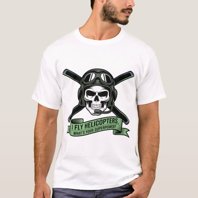 Helicopter Pilot Skull Emblem – I Fly Helicopters  T Shirt (Framsida)