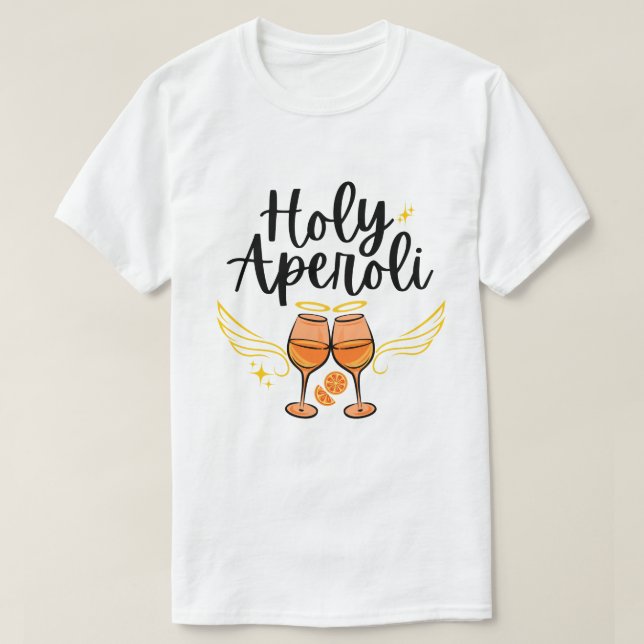Helig Aperoli Snadjig Trendig Aperol Spritz Utsaga T Shirt (Design framsida)