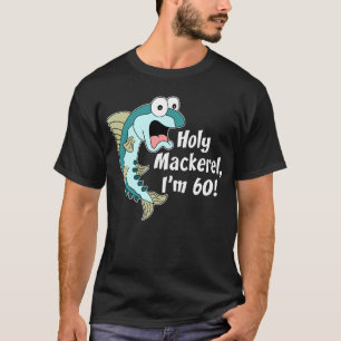 Helig Mackerel mig förmiddag 60 (PÅ MÖRK) T Shirt