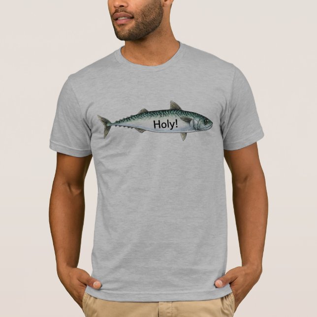 Helig Mackerel! T Shirt (Framsida)