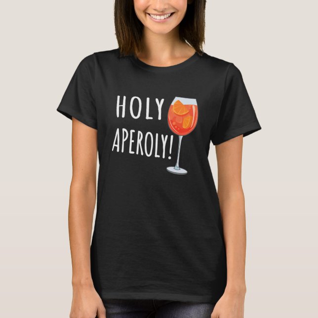 Heliga Aperoly Spritz Cocktail Heliga Aperoly T Shirt (Framsida)