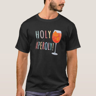 Heliga Aperoly Spritz Cocktail Heliga Aperoly T Shirt