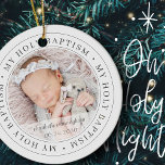Heliga Baptism Enkel foto för modern Anpassningsba Julgransprydnad Keramik<br><div class="desc">Den här enkla och klassiska designen består av serif-typografi och lägger till ett anpassningsbar-foto. "Min Heliga Baptism" cirklar bilden av baby,  barn osv.</div>