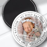 Heliga Baptism Enkel foto för modern Anpassningsba Magnet<br><div class="desc">Den här enkla och klassiska designen består av serif-typografi och lägger till ett anpassningsbar-foto. "Min Heliga Baptism" cirklar bilden av baby,  barn osv.</div>