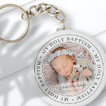 Heliga Baptism Enkel foto för modern Anpassningsba Nyckelring<br><div class="desc">Den här enkla och klassiska designen består av serif-typografi och lägger till ett anpassningsbar-foto. "Min Heliga Baptism" cirklar bilden av baby,  barn osv.</div>