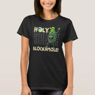 Heliga Blockamole Volleyball Player Blocker Guacam T Shirt