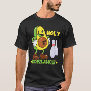 Heliga Bowlamole Avocado Guacamole Bowling Bowlare T Shirt