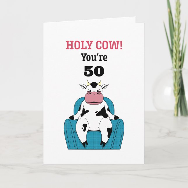 Heliga Cow Du är 50 60 70 Lustigt Sarcastic Birthd Kort (Framsida)