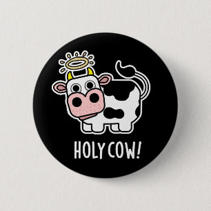 Heliga Cow Funny Animal Pun Mörk BG Knapp