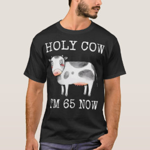 Heliga Cow I är 65 nu roligt 65e Birthday 65 T Shirt