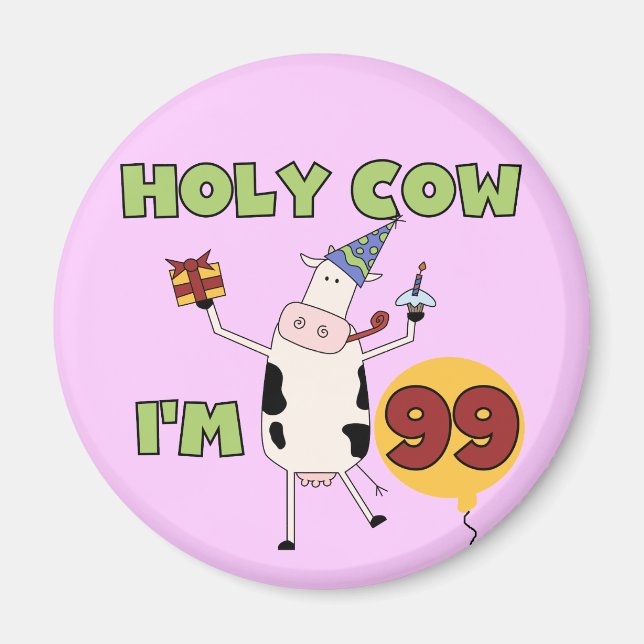 Heliga Cow I är 99 födelsedagsskjortor och gåvor Magnet (Framsidan)