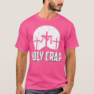Heliga Crap Funny Atheist Humor Atheism 1 T Shirt