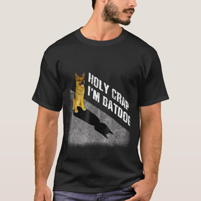 Heliga Crap Im Batdog German Shepherd T Shirt (Framsida)