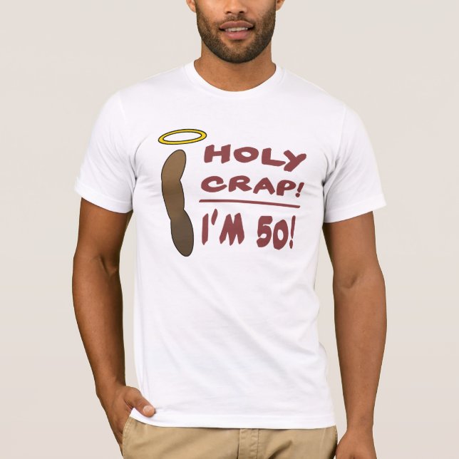 Heliga Crap, jag är 50! Tee Shirt (Framsida)