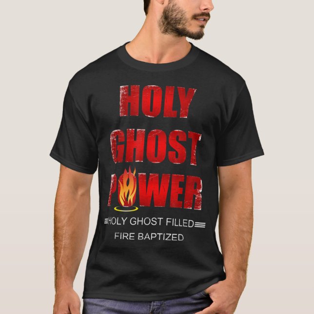 Heliga Ghost Power Spirit fyllde Pentecostal Apost T Shirt (Framsida)