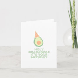 Heliga Guacamole, det är ditt födelsedagskort Kort