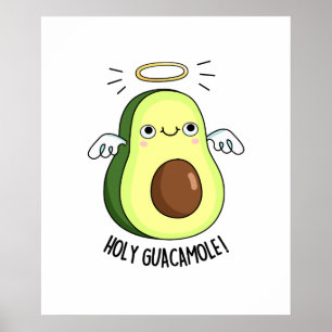 Heliga Guacamole Funny Goody Avocado Pun Poster
