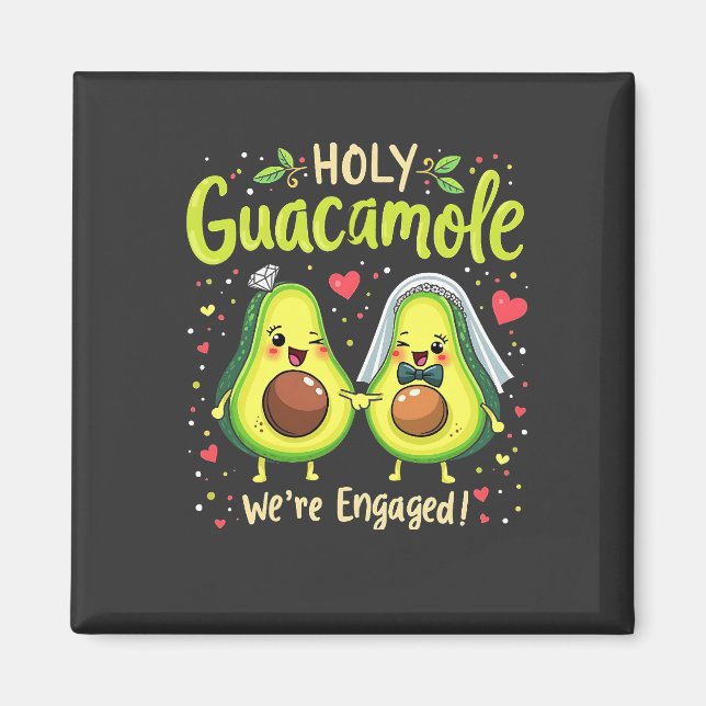 Heliga Guacamole Vi är Engaged Par Bride Magnet (Framsidan)