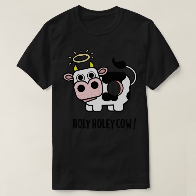 Heliga Holey Cow Cute Animal Pun 1 T Shirt (Design framsida)