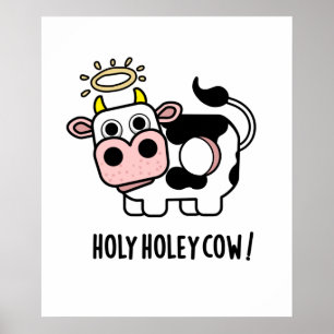 Heliga Holey Cow Funny Animal Pun Poster