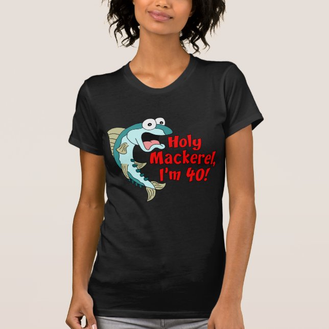 Heliga Mackerel: 40 Tee Shirt (Framsida)