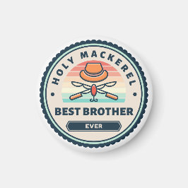 Heliga Mackerel! Bästa bror någonsin Magnet