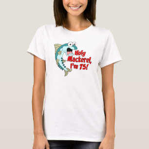 Heliga Mackerel I är 75 T Shirt