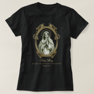 Heliga Mary Queen of Heaven and Earth Virgin Mary T Shirt