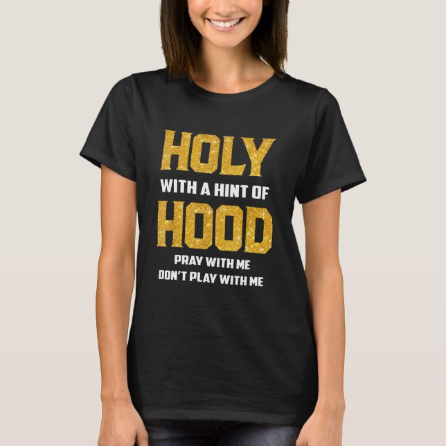Heliga med ett tips av Huva rocka med mig, spela i T Shirt (Framsida)