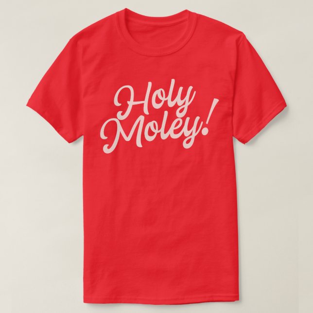 Heliga Moley Funny Roligt Typografi T Shirt (Design framsida)