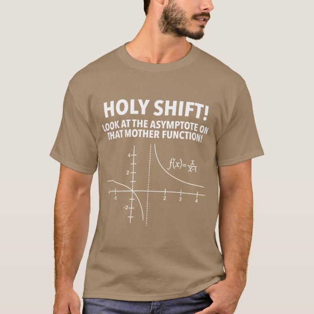 Heliga Shift Titta på Asymptote Onhat Mor Functi b T Shirt (Framsida)