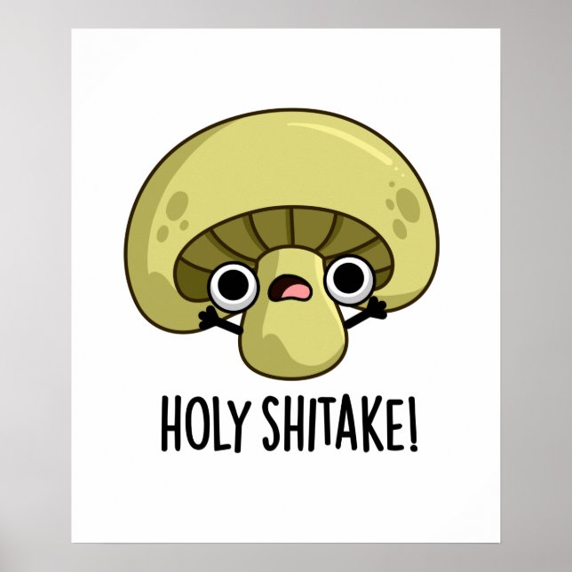 Heliga Shitake Funny Mushroom Pun Poster (Framsidan)