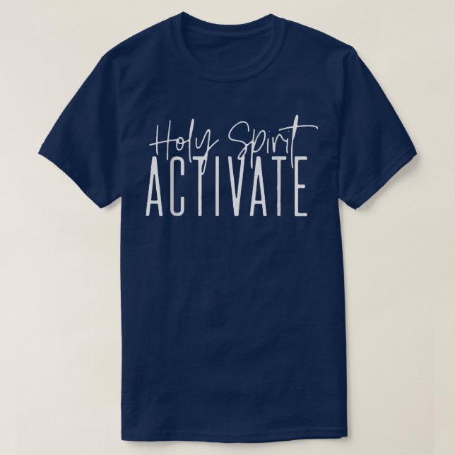 Heliga Spirit Activate Funny Christian Religiösa T Shirt (Design framsida)