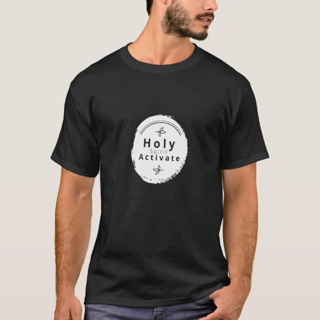 Heliga Spirit Activate Religiösa Christian Kärlek  T Shirt (Framsida)