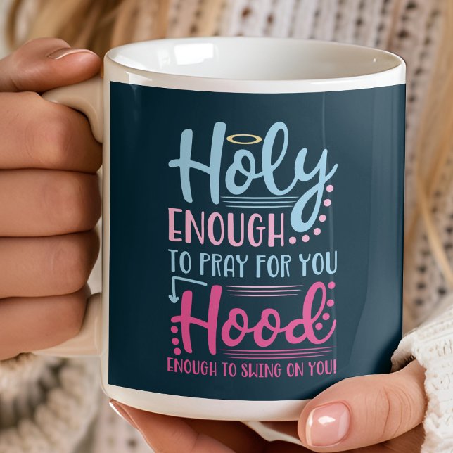 Heliga tillräckligt för att ge dig Huva nog att sv Kaffemugg (Skapare uppladdad)