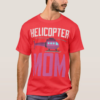 Helikopter Mamma Hovering Children Loving Mor fri T Shirt