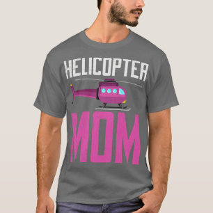 Helikopter Mamma Hovering Children Loving Mor T Shirt