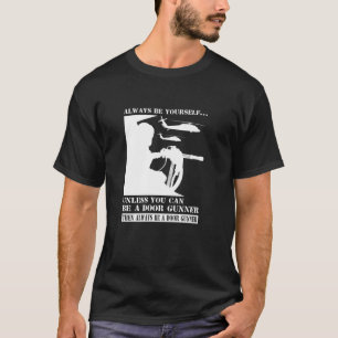 Helikopterdörr Gunner ska alltid vara Joke Humor M T Shirt