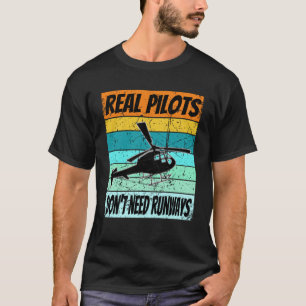 Helikoptrar För manar kvinnor Real Piloter behöver T Shirt