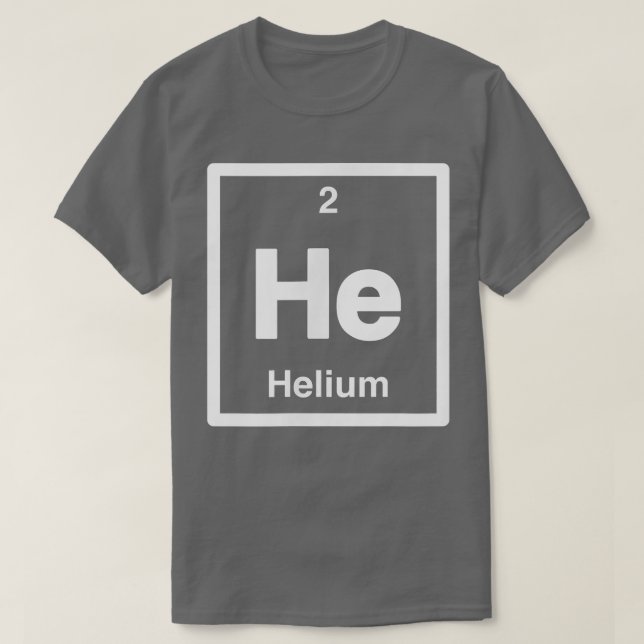 Helium - He- Periodic Table of Elements - Science  T Shirt (Design framsida)