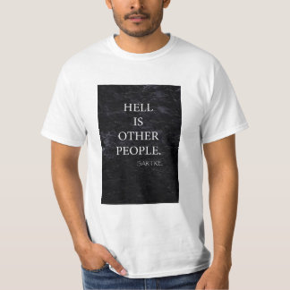 HELL ÄR ANDRA MÄNNISKOR T SHIRT